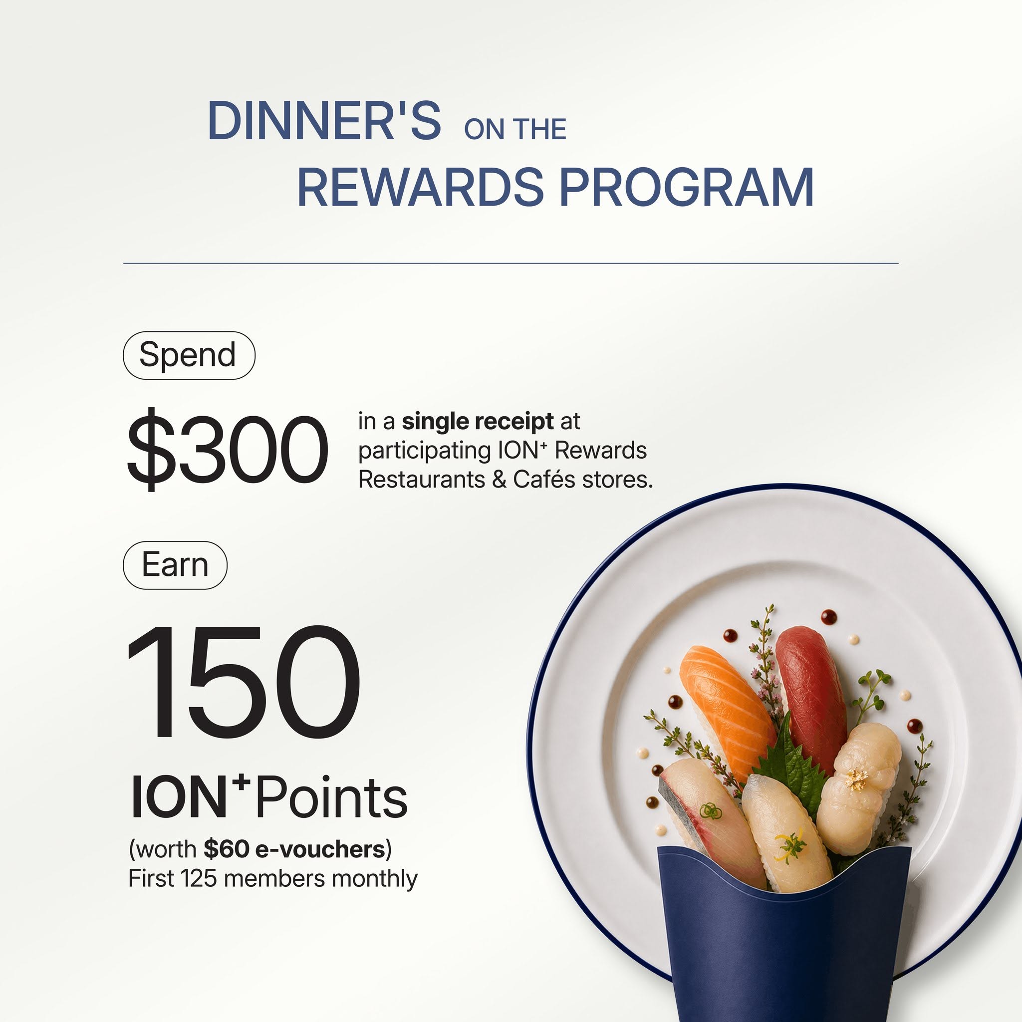 ION+ Rewards dinner spend $300 earn 150 points worth $60 e-vouchers at restaurants and cafes