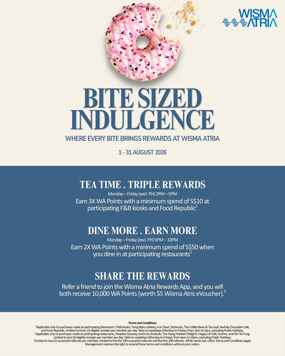 Wisma Atria Bite Sized Indulgence: Triple Rewards on Dining in August 2026
