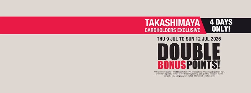 Takashimaya Department Store Double Bonus Points promotion
