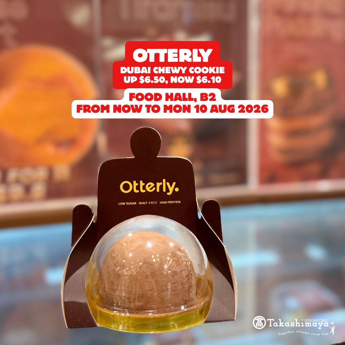 Otterly Dubai Chewy Cookie promotion at Takashimaya Food Hall B2