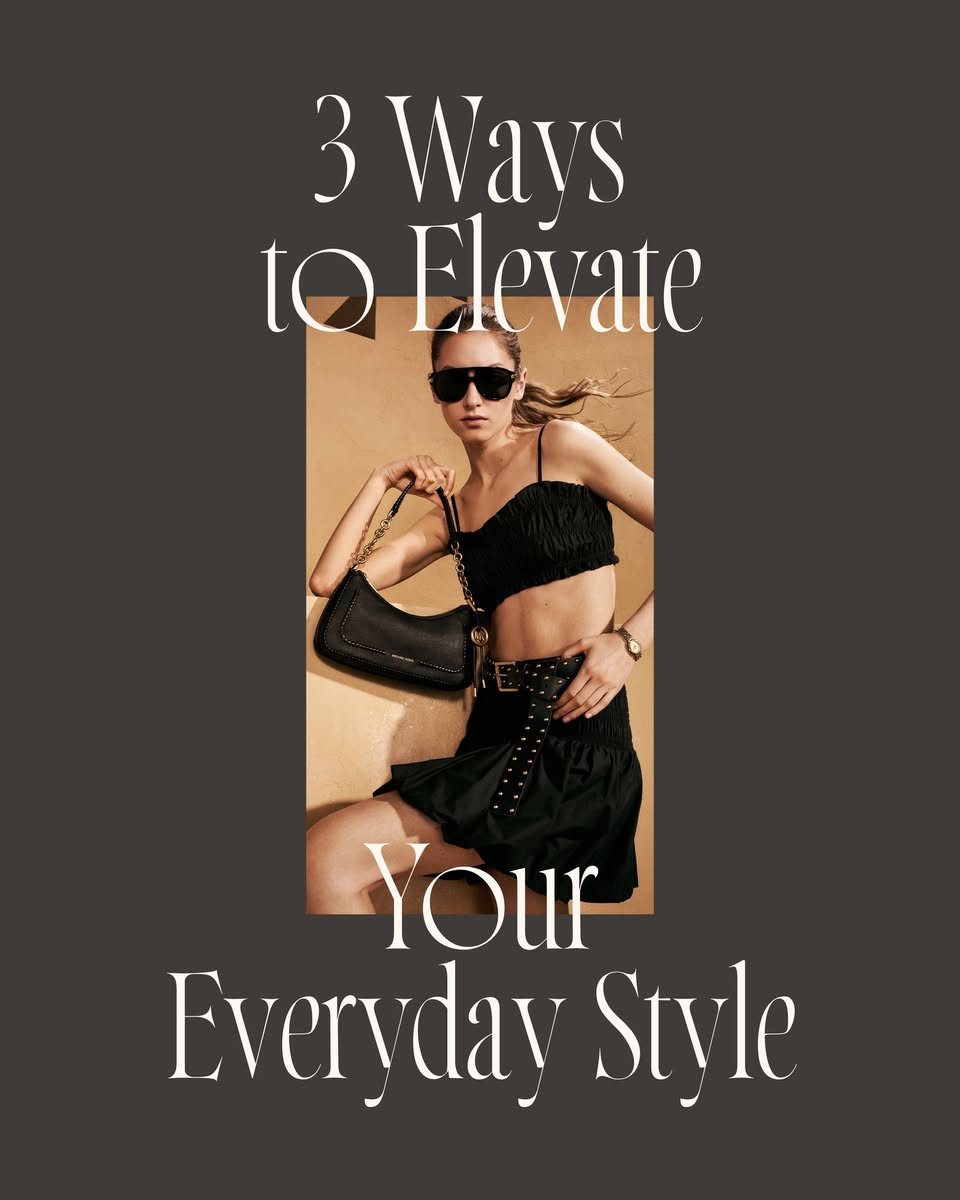 3 Ways to Elevate Your Everyday Style with Michael Kors