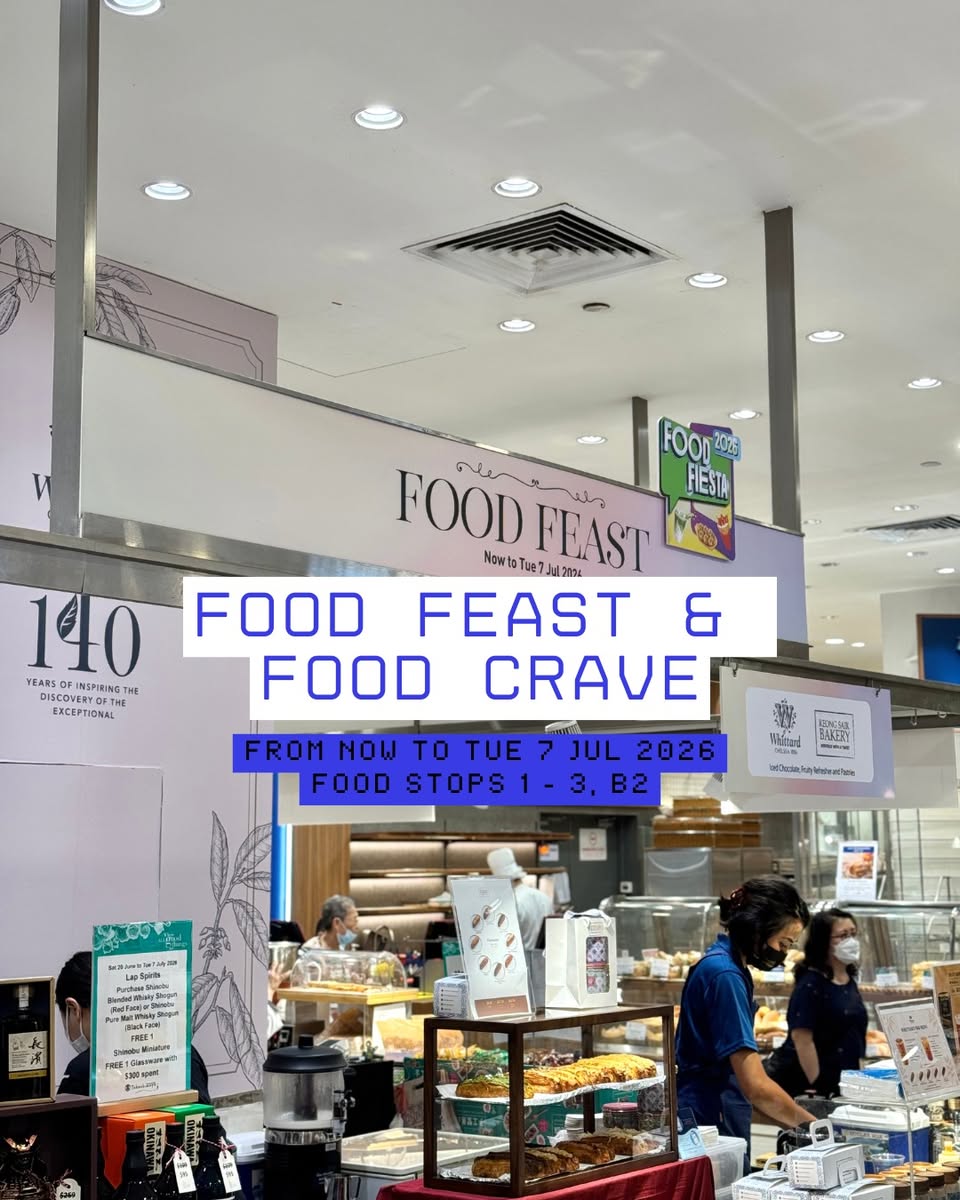 Food Crave and Food Feast at Takashimaya B2 Runs Until 7 Jul 2026