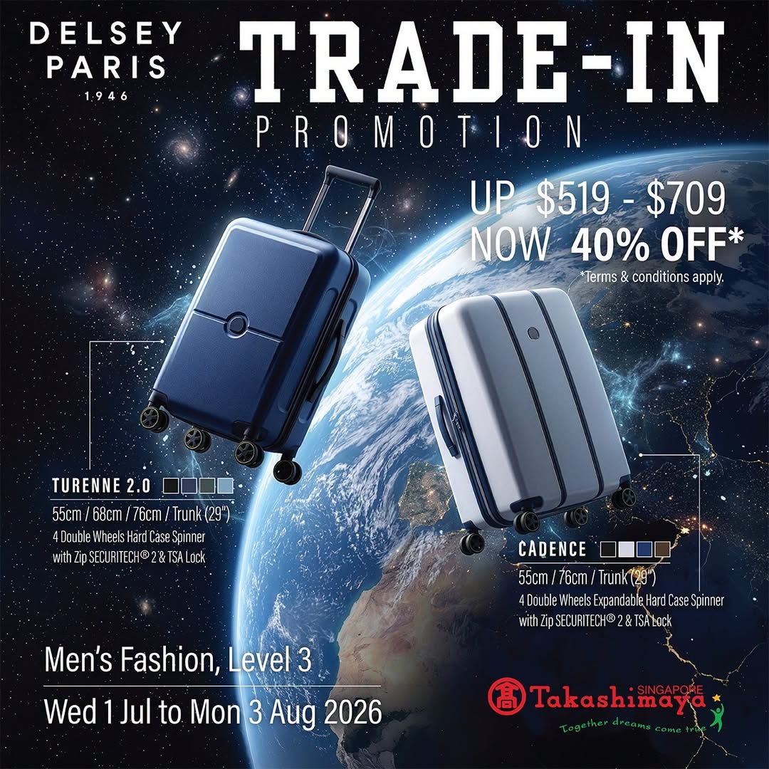 DELSEY PARIS 40% Off Turenne 2.0 and Cadence Luggage at Takashimaya