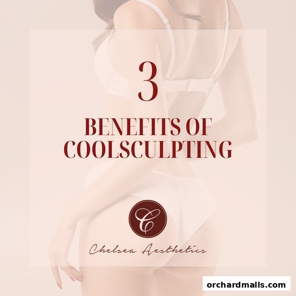 Image promoting the benefits of CoolSculpting by Chelsea Aesthetics.