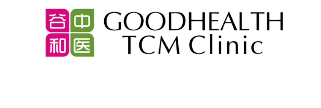Goodhealth TCM Clinic 谷和中医