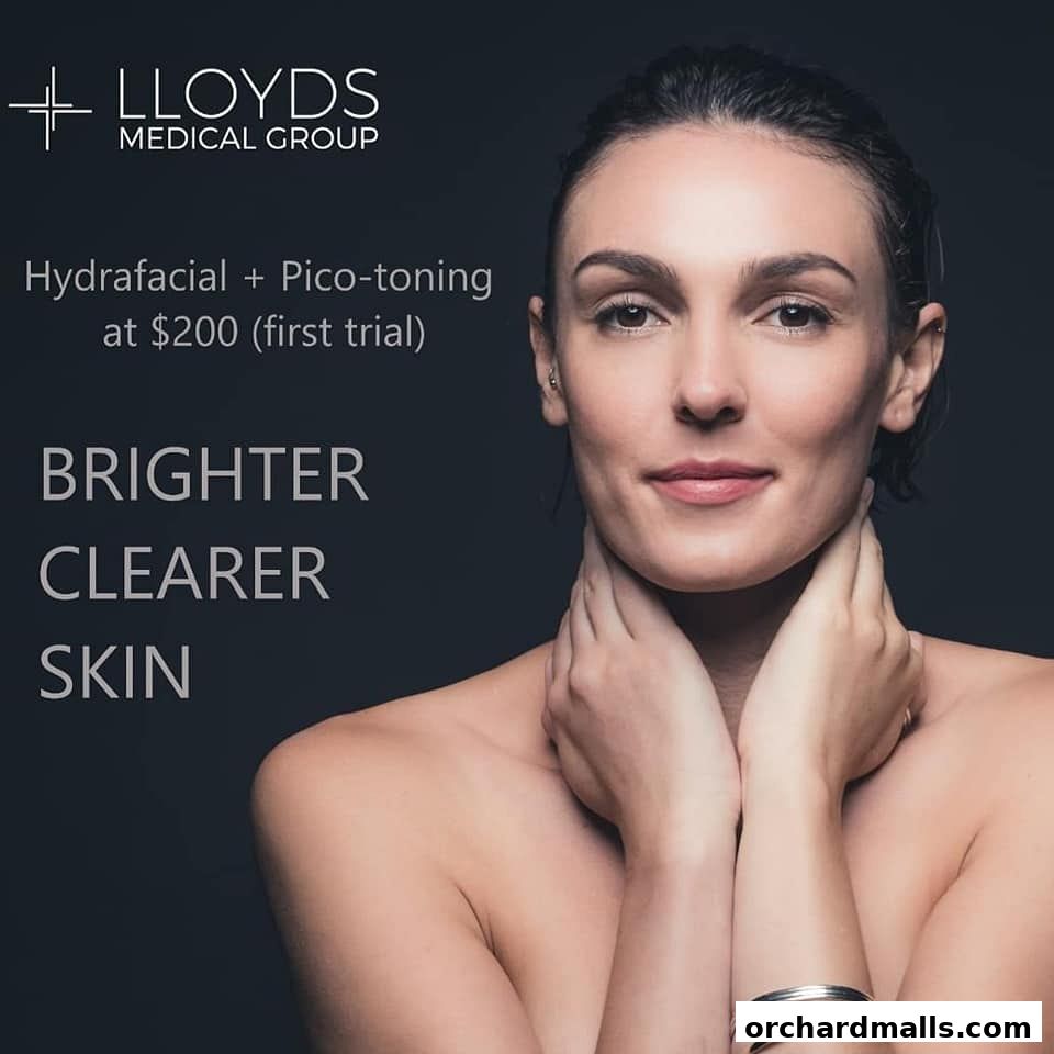 Advertisement for Lloyds Medical Group offering Hydrafacial + Pico-toning for brighter, clearer skin.