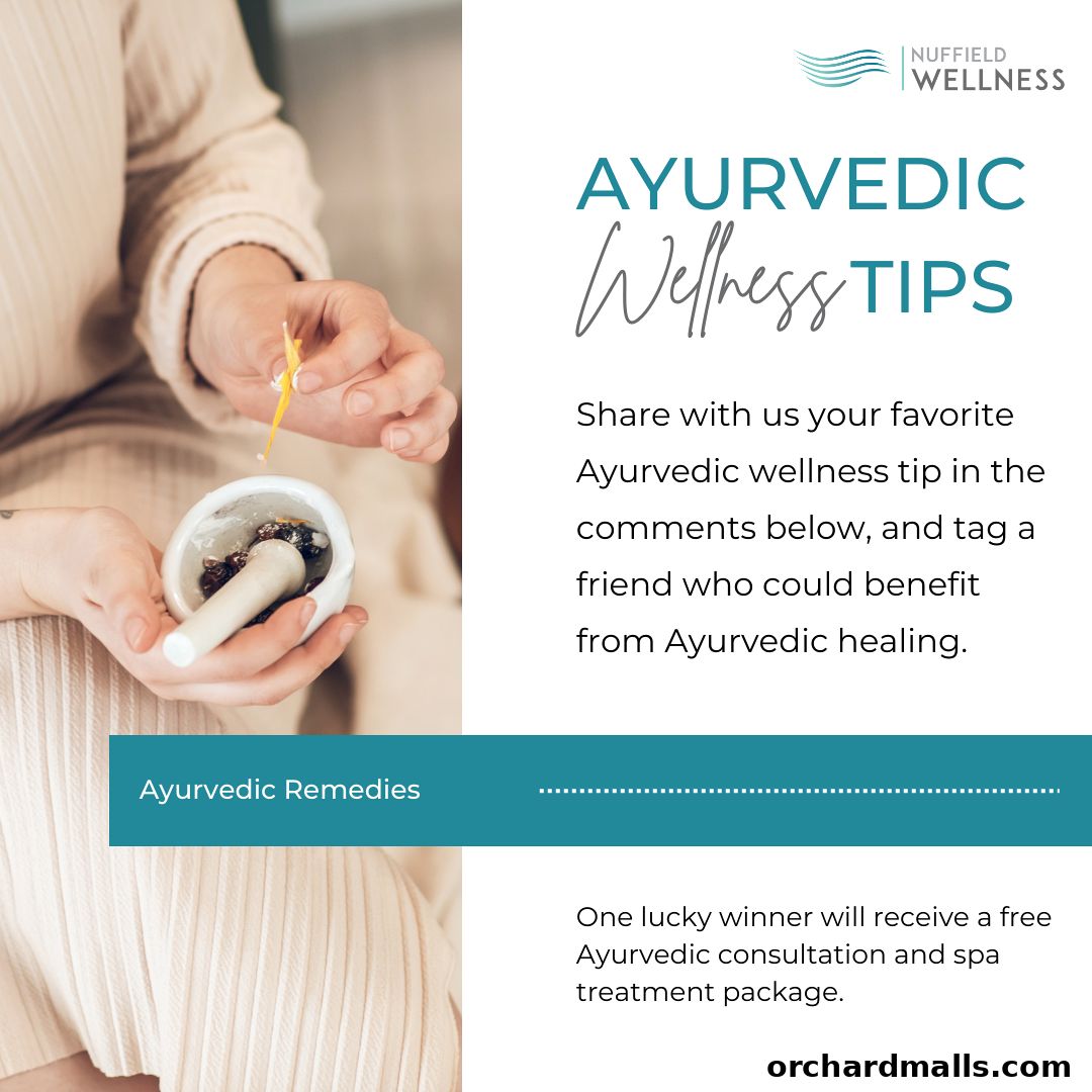 Nuffield Wellness promotes Ayurvedic wellness tips and offers a chance to win a consultation.