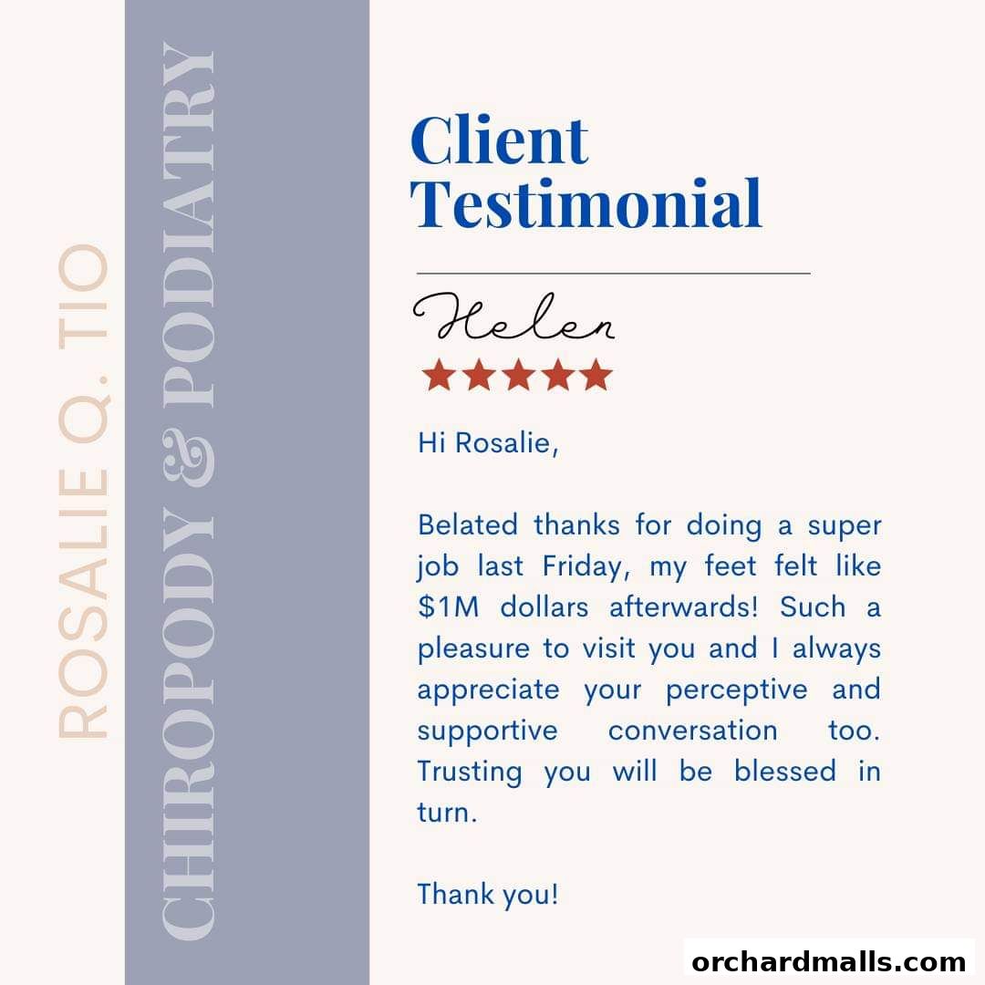 A client testimonial for Rosalie Q. Tio Chiropody & Podiatry, highlighting a positive experience.