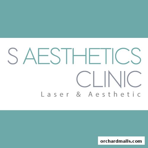 S Aesthetics Clinic Orchard