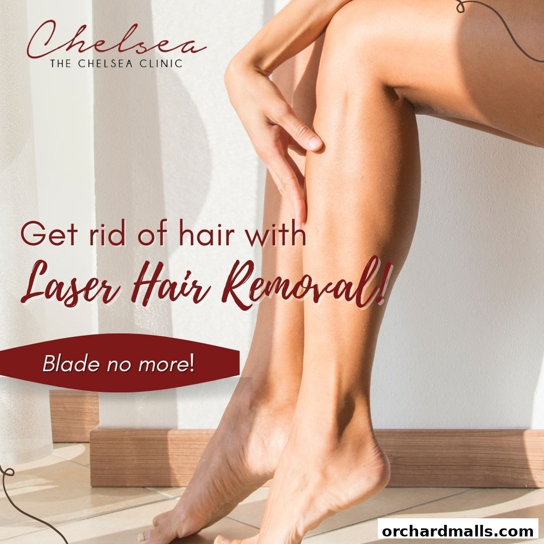 Advertisement for The Chelsea Clinic's laser hair removal services featuring smooth legs.